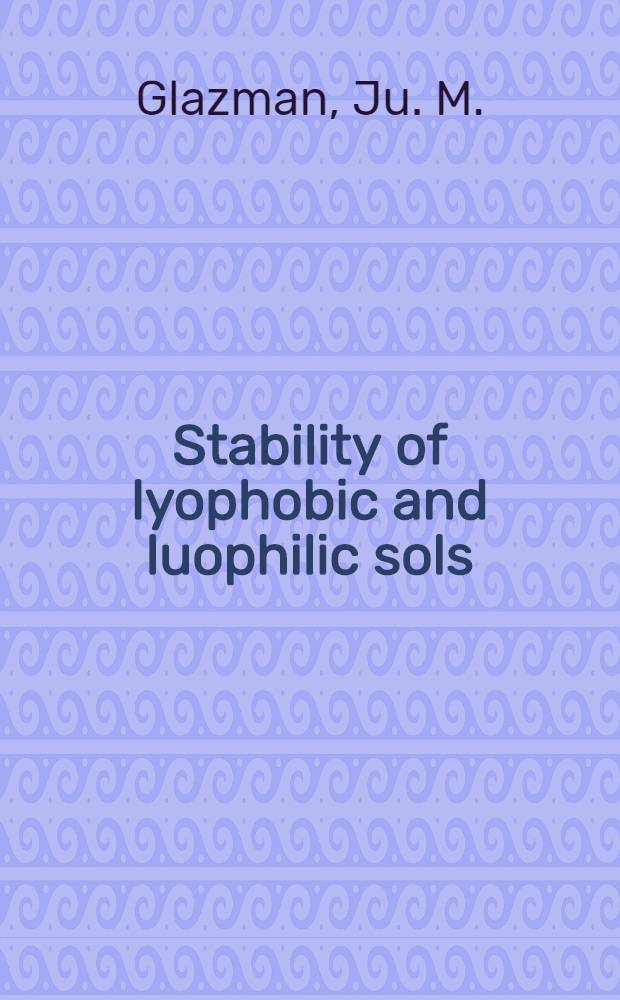 Stability of lyophobic and luophilic sols