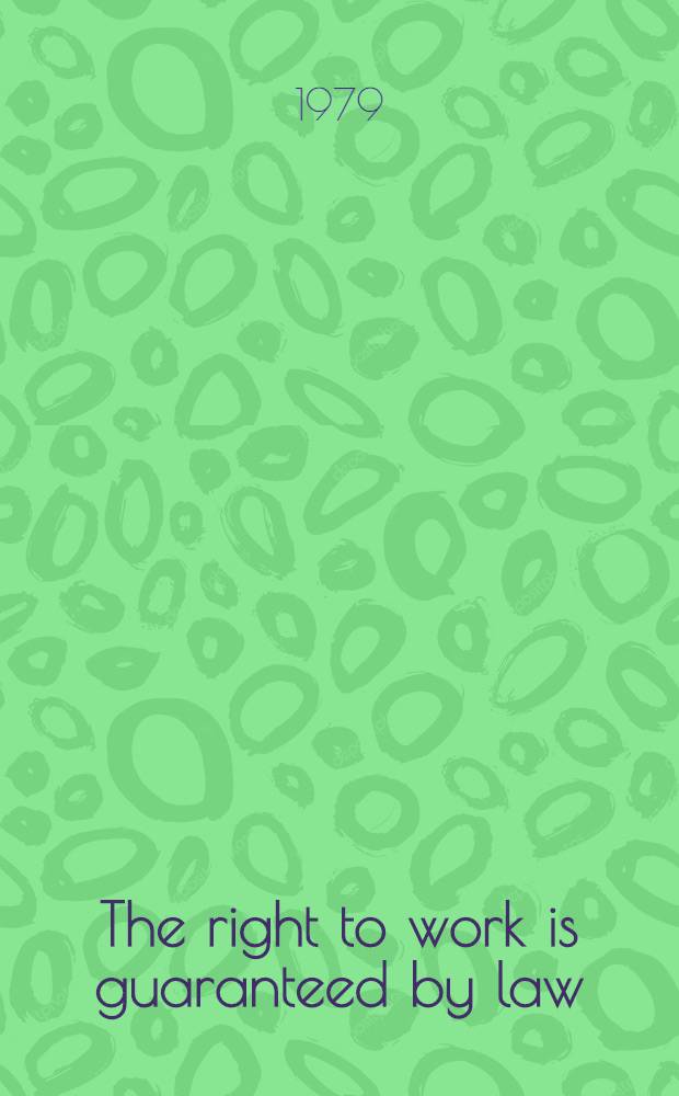 The right to work is guaranteed by law