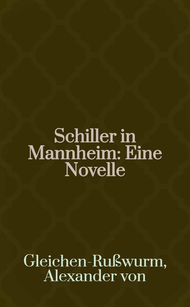 Schiller in Mannheim : Eine Novelle