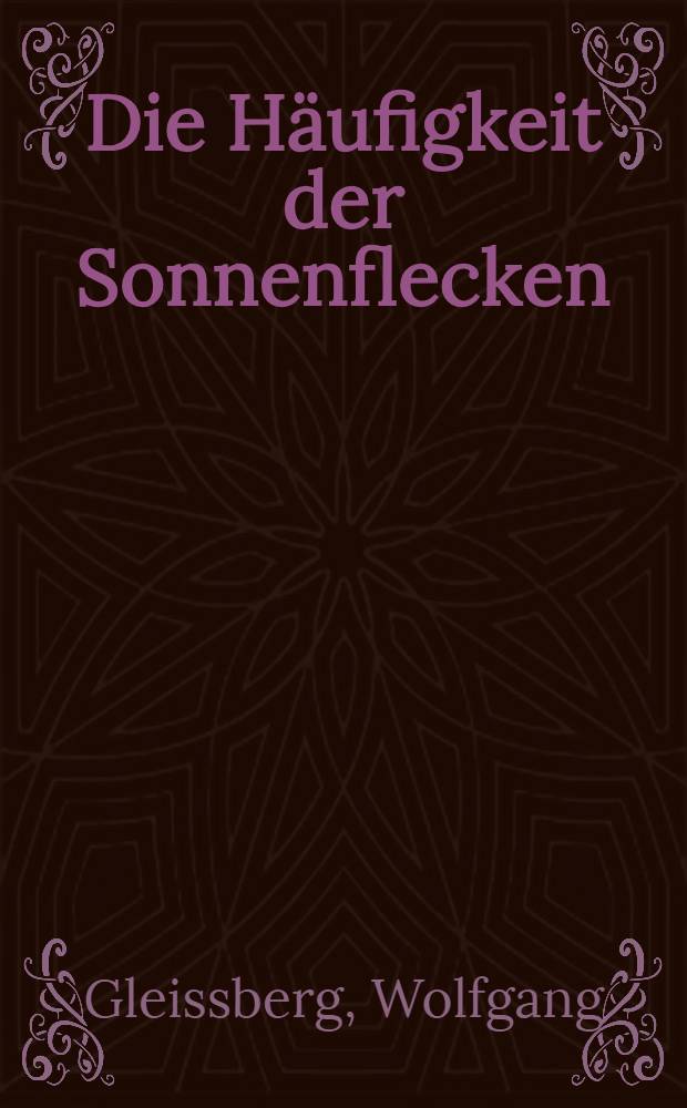 Die Häufigkeit der Sonnenflecken