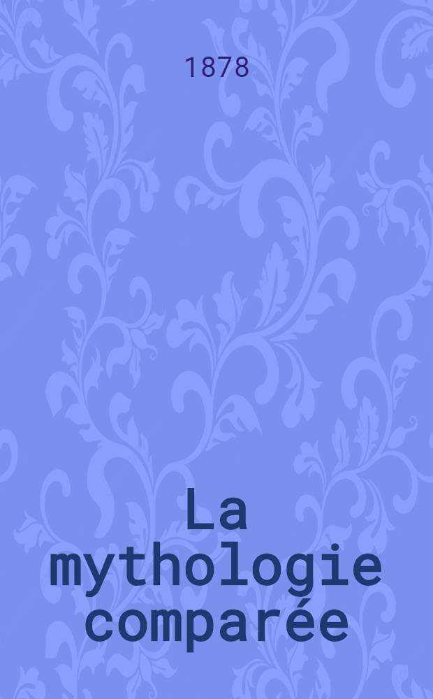 La mythologie comparée