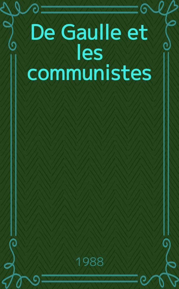 De Gaulle et les communistes