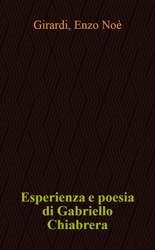 Esperienza e poesia di Gabriello Chiabrera