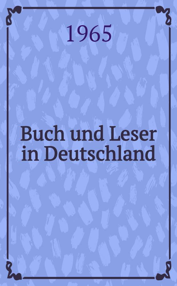 Buch und Leser in Deutschland : Eine Untersuchung des DIVO-Instituts Frankfurt a. M. bearb