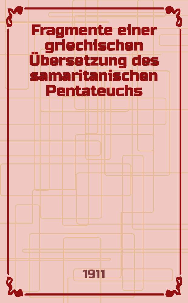 Fragmente einer griechischen Übersetzung des samaritanischen Pentateuchs