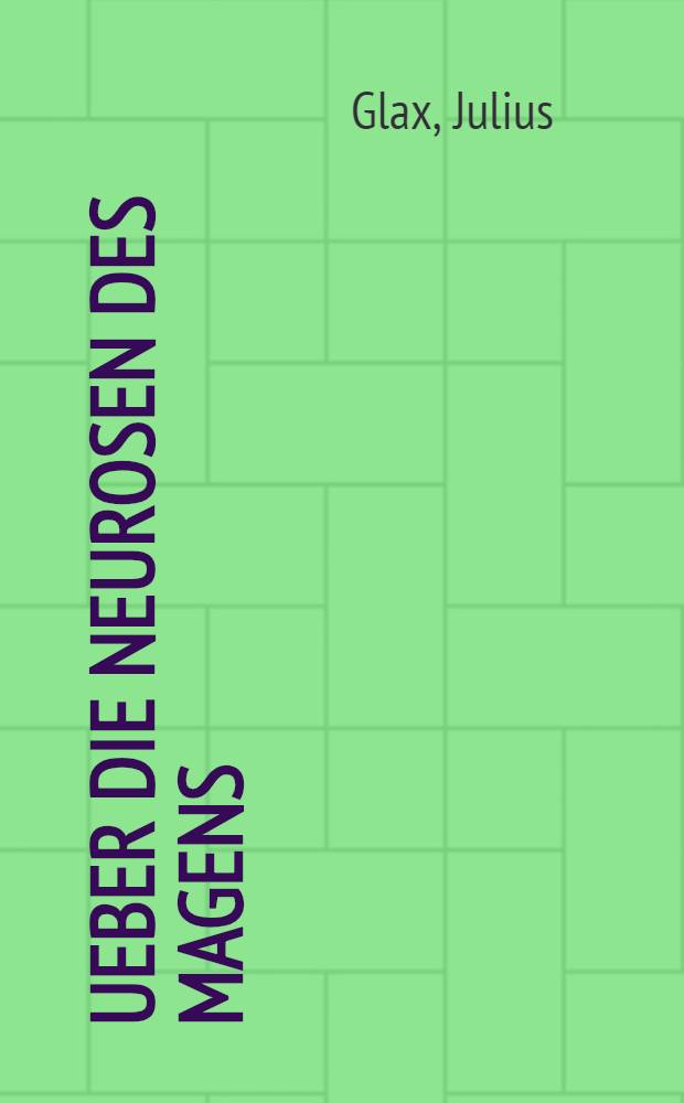 Ueber die Neurosen des Magens