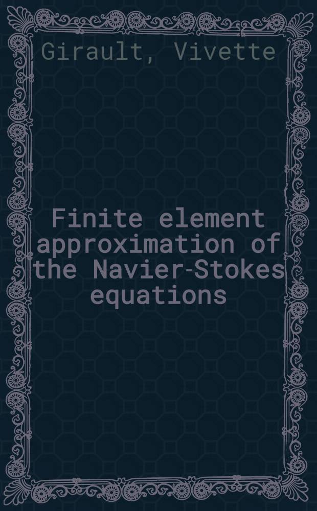 Finite element approximation of the Navier-Stokes equations