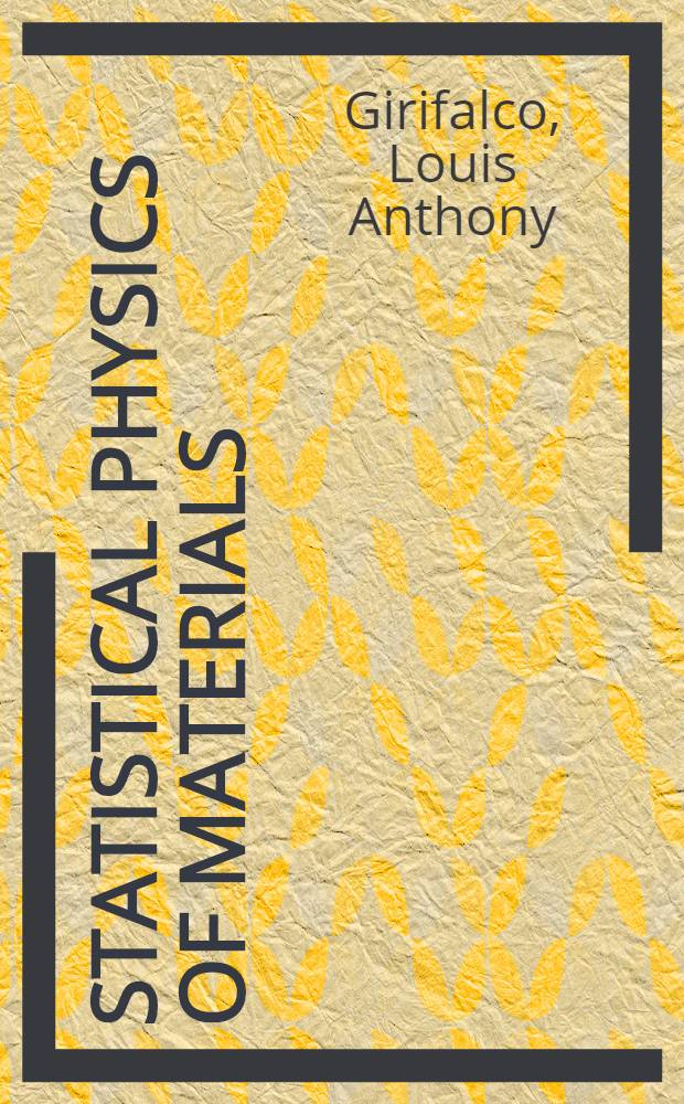 Statistical physics of materials