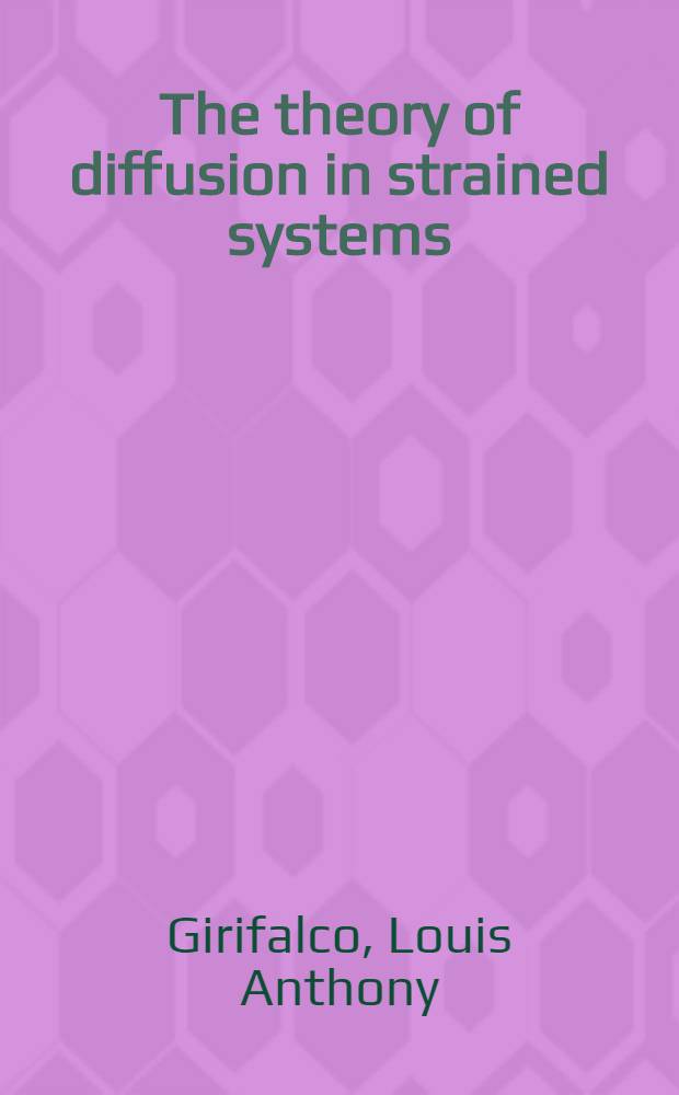 The theory of diffusion in strained systems
