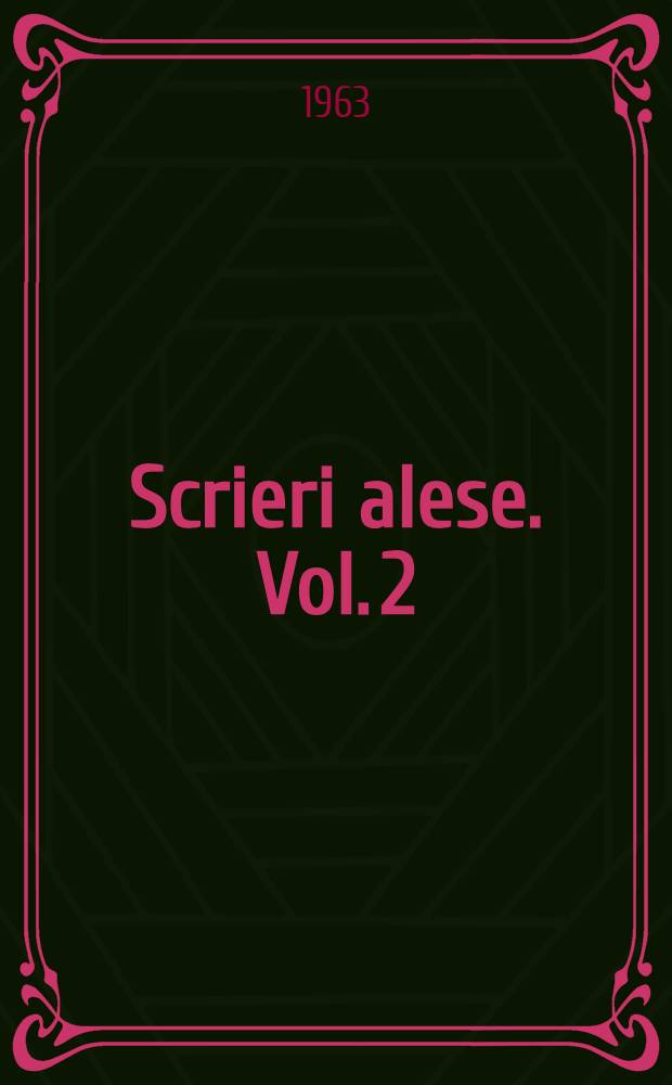 Scrieri alese. Vol. 2