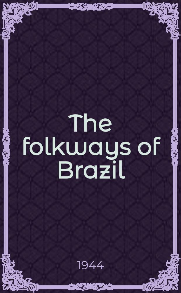 The folkways of Brazil : A bibliography