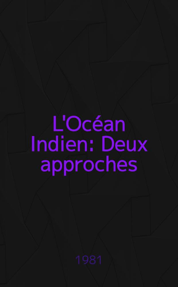 L'Océan Indien : Deux approches