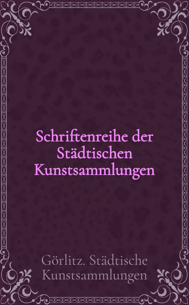 Schriftenreihe der Städtischen Kunstsammlungen : Neue Folge