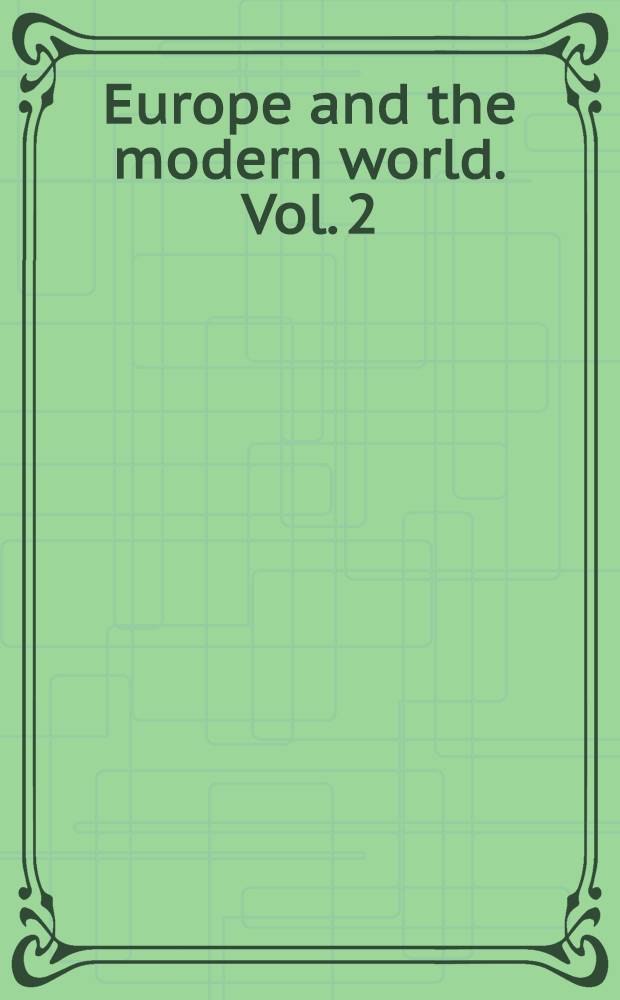 Europe and the modern world. Vol. 2 : The transformation of modern Europe