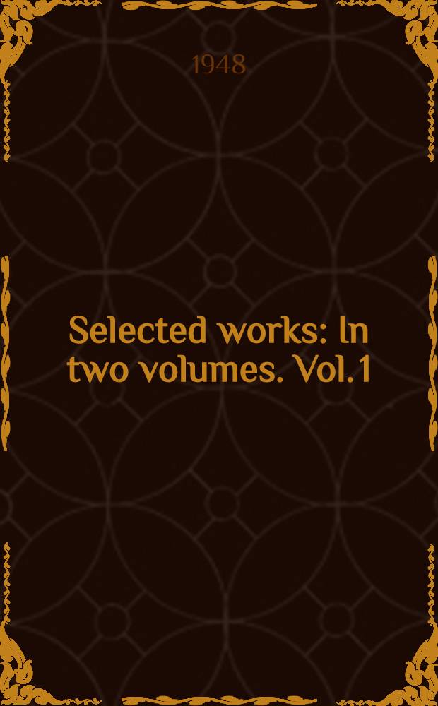 Selected works : In two volumes. Vol. 1 : Stories. Plays