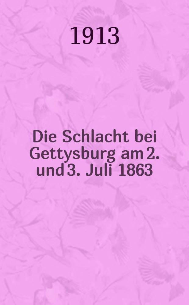 Die Schlacht bei Gettysburg am 2. und 3. Juli 1863