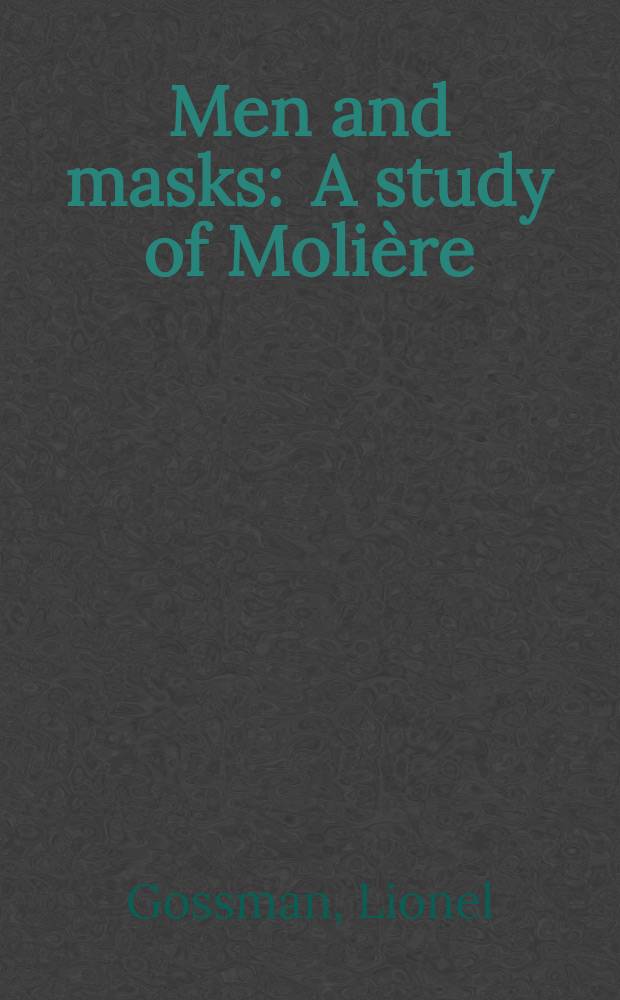 Men and masks : A study of Molière