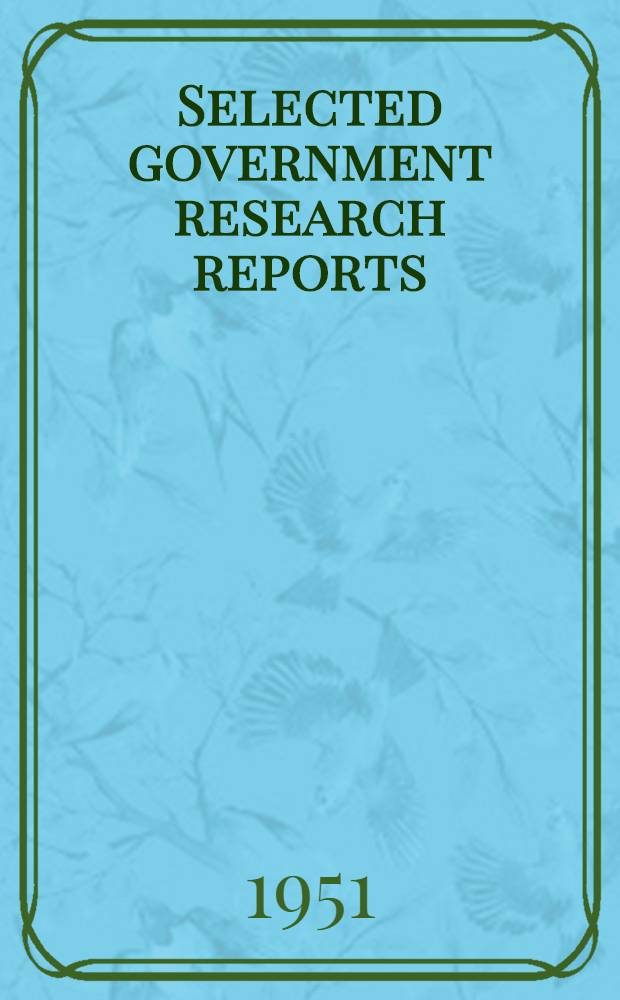 Selected government research reports : Iss. by the Ministry of supply. Vol. 3 : Protection and electrodeposition of metals