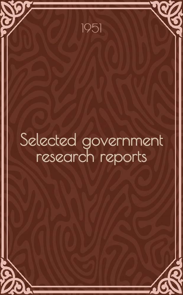 Selected government research reports : Iss. by the Ministry of supply. Vol. 9 : Powder metallurgy