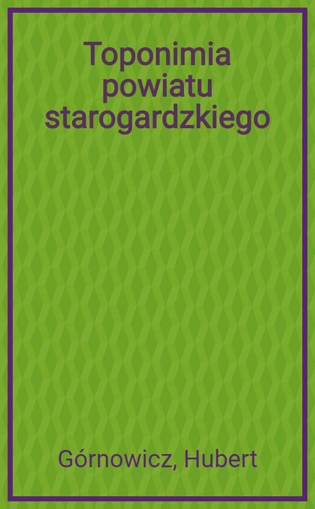 Toponimia powiatu starogardzkiego