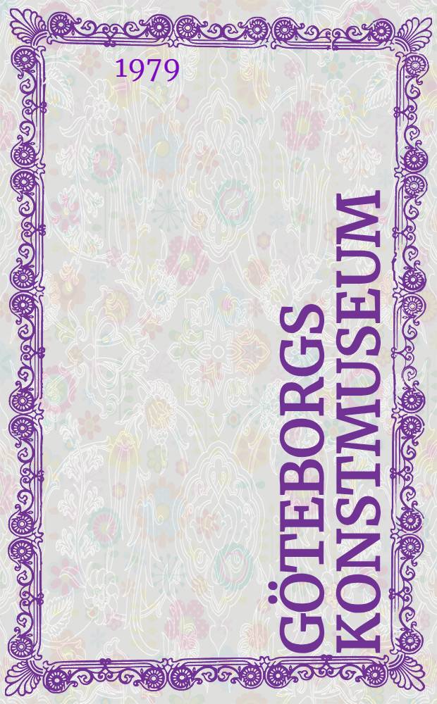 Göteborgs konstmuseum = The Gothenburg art gallery : Målerisamlingen : Catalogue of paintings