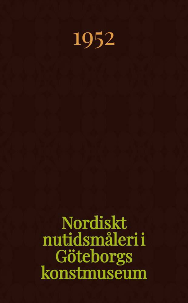 Nordiskt nutidsmåleri i Göteborgs konstmuseum