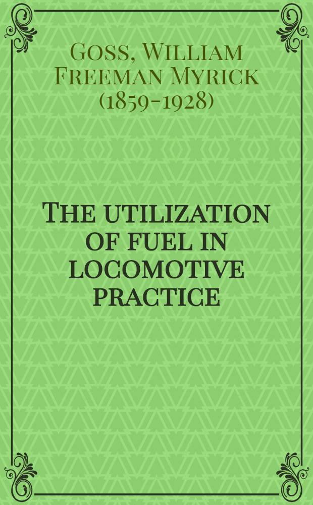 The utilization of fuel in locomotive practice