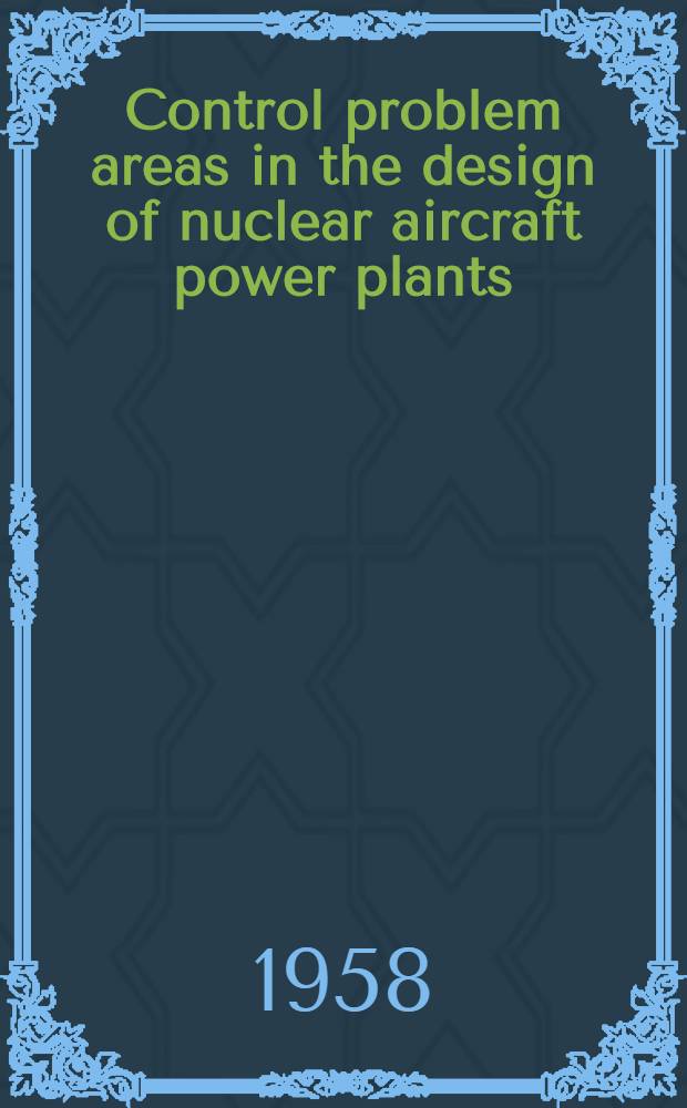 Control problem areas in the design of nuclear aircraft power plants