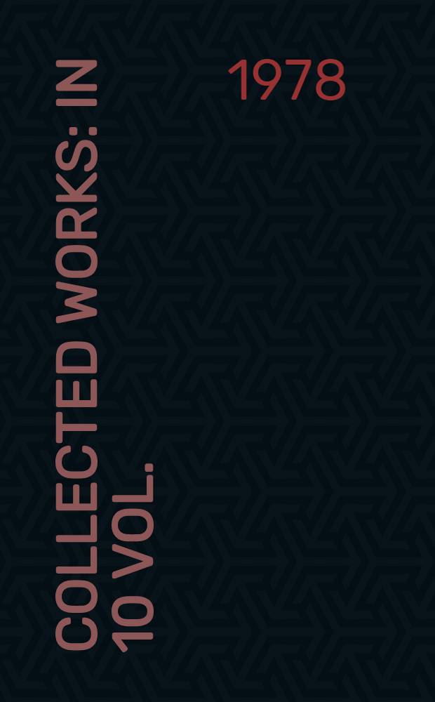 Collected works : In 10 vol. : Transl. from the Russ.