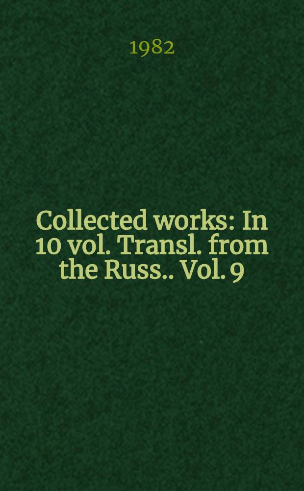 Collected works : In 10 vol. [Transl. from the Russ.]. Vol. 9 : Literary portraits