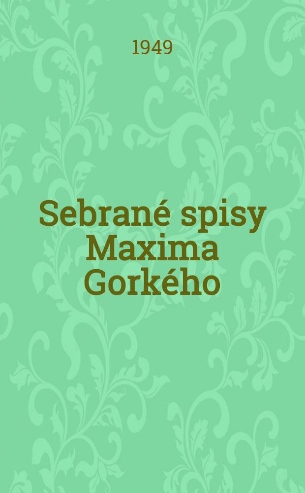 Sebrané spisy Maxima Gorkého