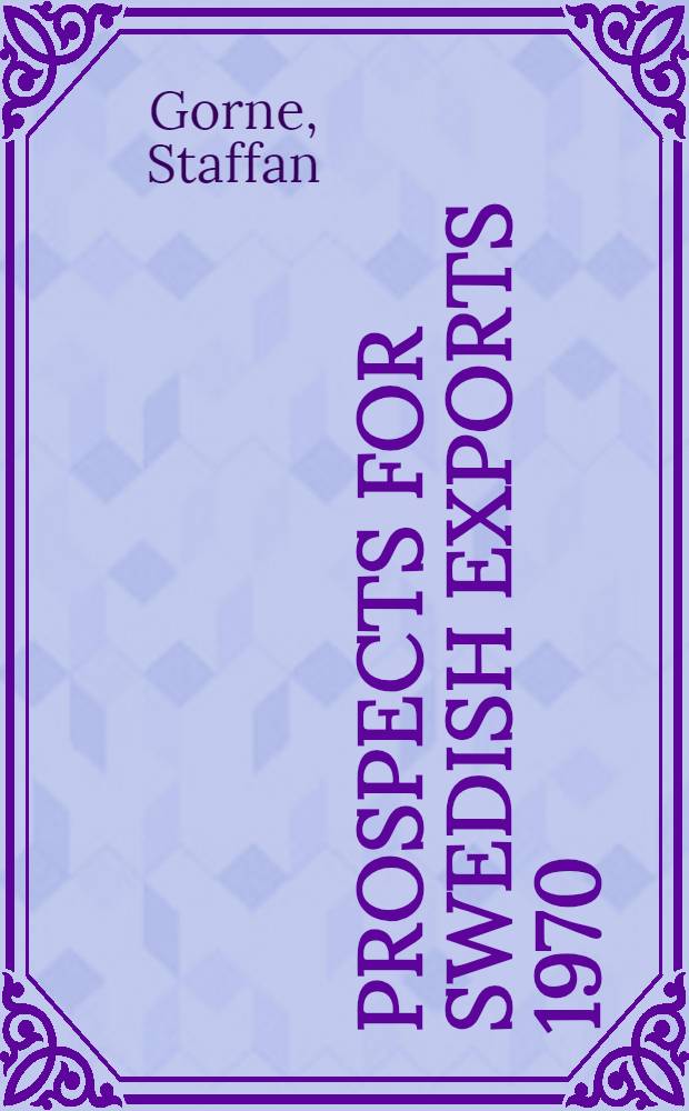 Prospects for Swedish exports 1970