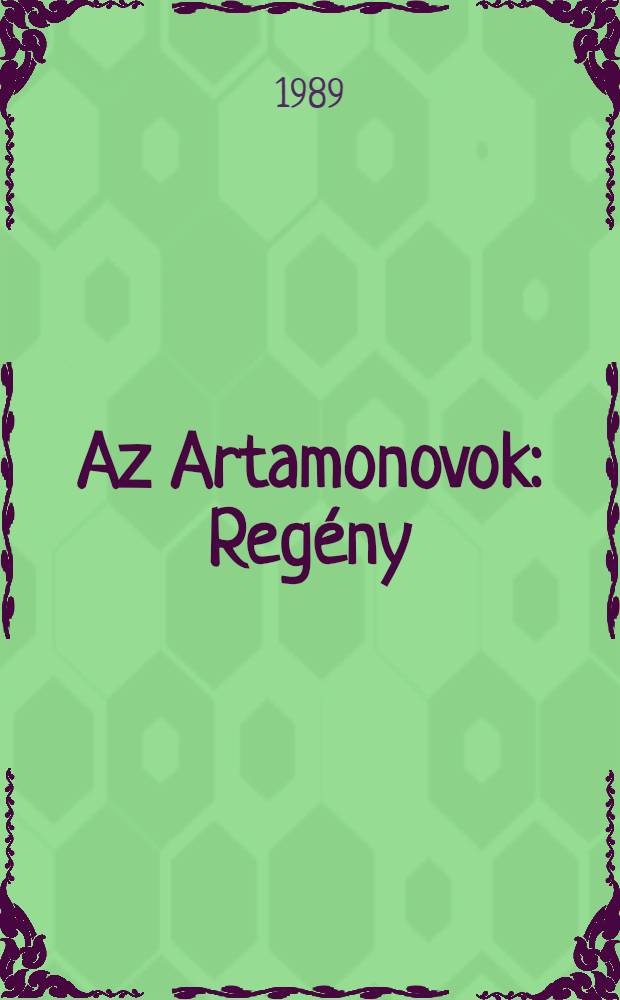Az Artamonovok : Regény