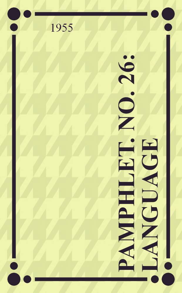 Pamphlet. No. 26 : Language