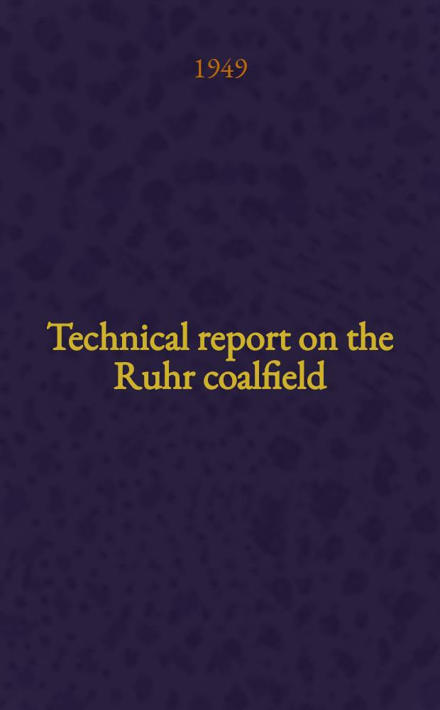 Technical report on the Ruhr coalfield : By a Mission from the Mechanisation advisory committee of the Ministry of fuel and power. Vol. 3. Appendix No. 20 : Track standards