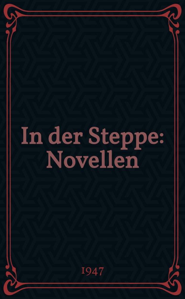 In der Steppe : Novellen