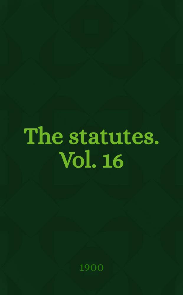 The statutes. Vol. 16 : From the session of the 47th and 48th to the session of the 49e and 50th years of queen Victoria. 1884-1886