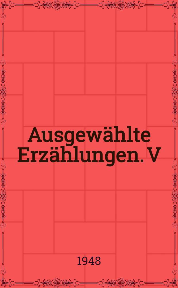 Ausgewählte Erzählungen. V : [Malwa ; In der Steppe]