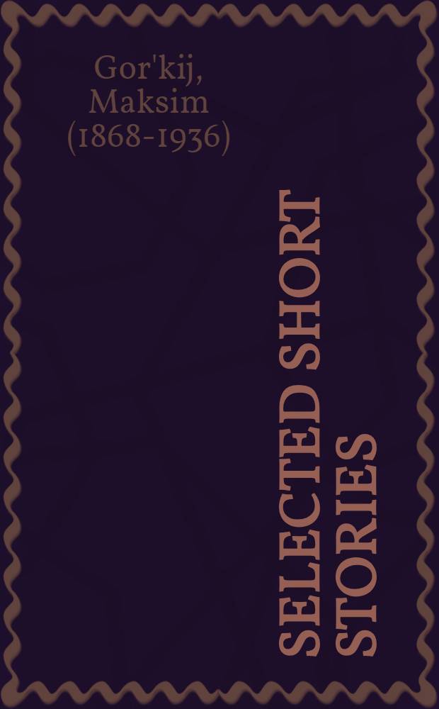 Selected short stories : Transl. from the Russ.