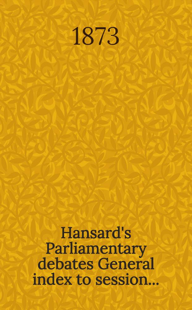 Hansard's Parliamentary debates General index to session .. : (Duplicate)