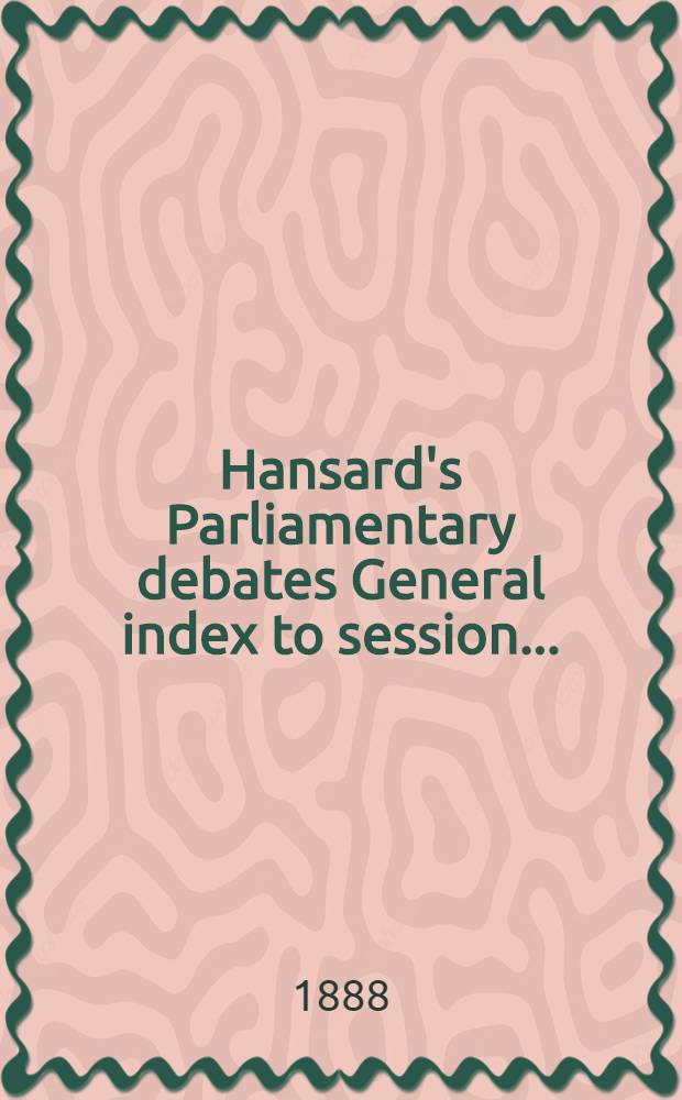 Hansard's Parliamentary debates General index to session .. : (Duplicate)