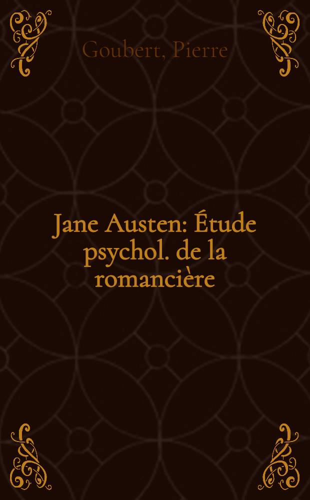 Jane Austen : Étude psychol. de la romancière