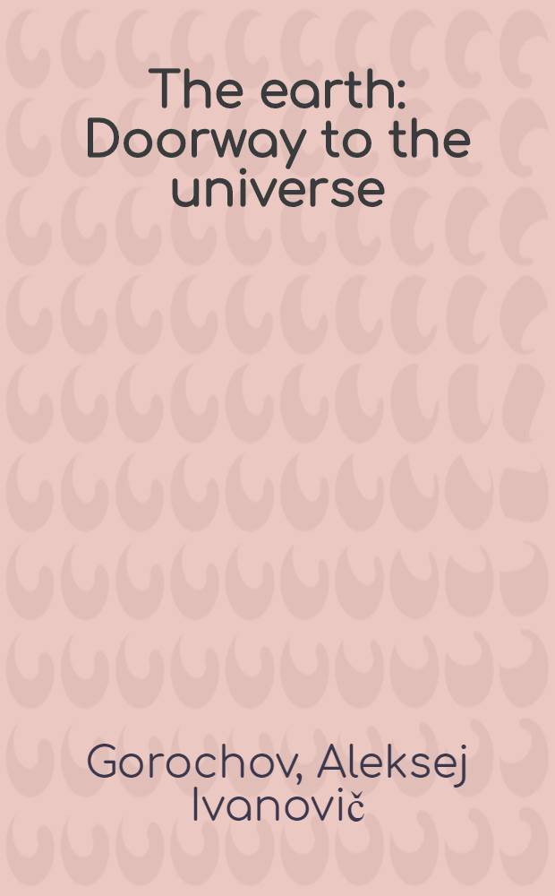 The earth : Doorway to the universe