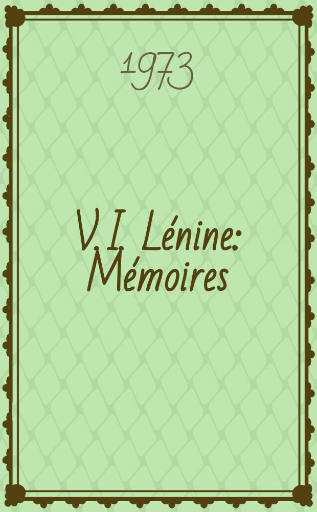 V. I. Lénine : Mémoires
