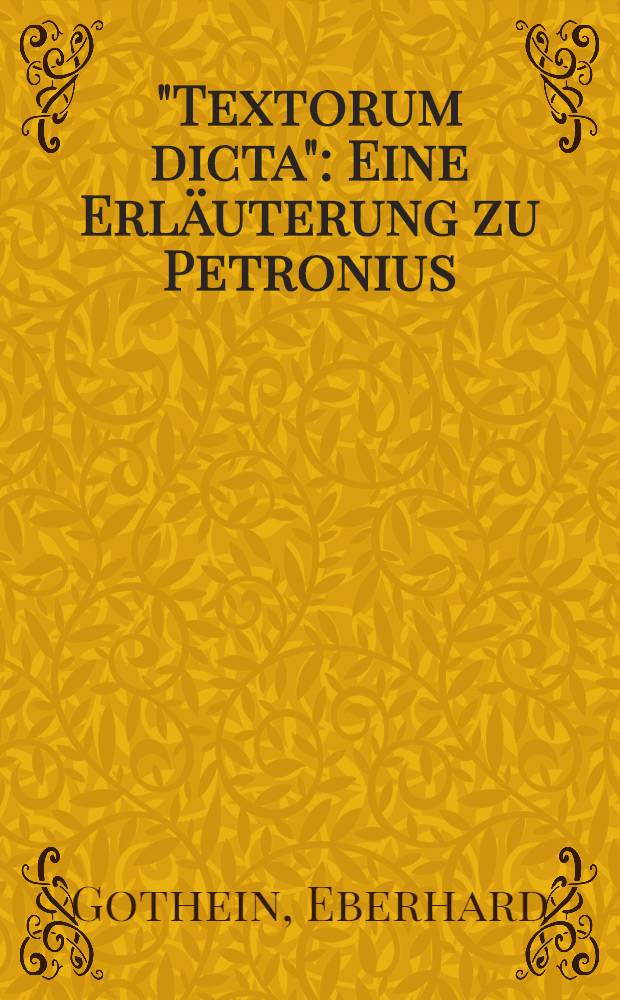 "Textorum dicta" : Eine Erläuterung zu Petronius