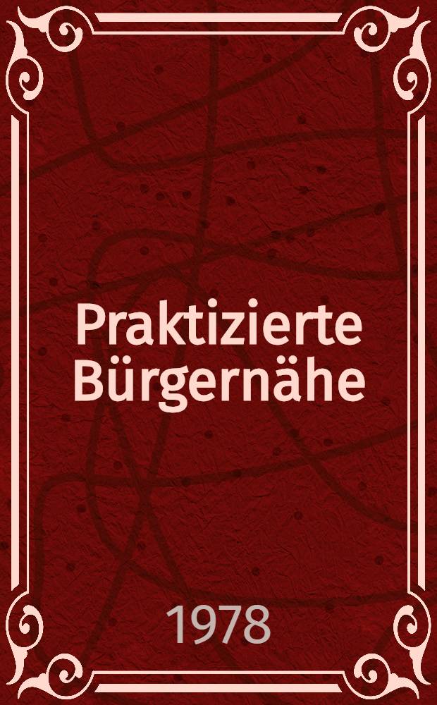 Praktizierte Bürgernähe