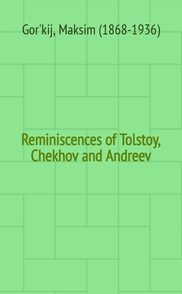 Reminiscences of Tolstoy, Chekhov and Andreev