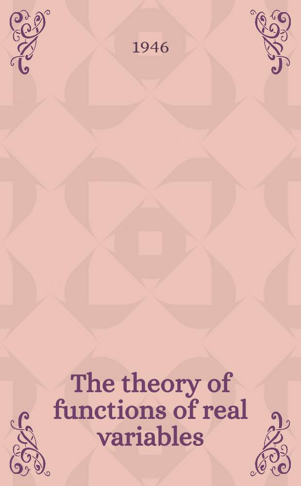 The theory of functions of real variables
