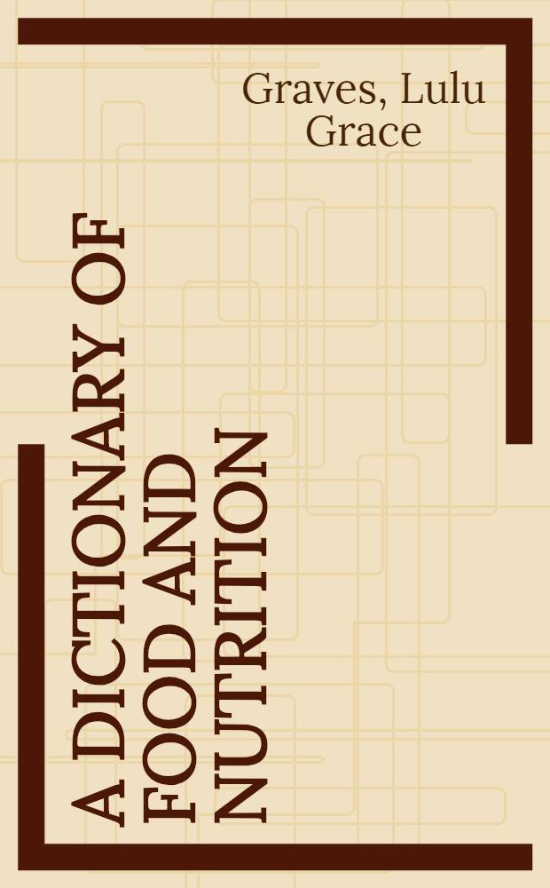 A dictionary of food and nutrition