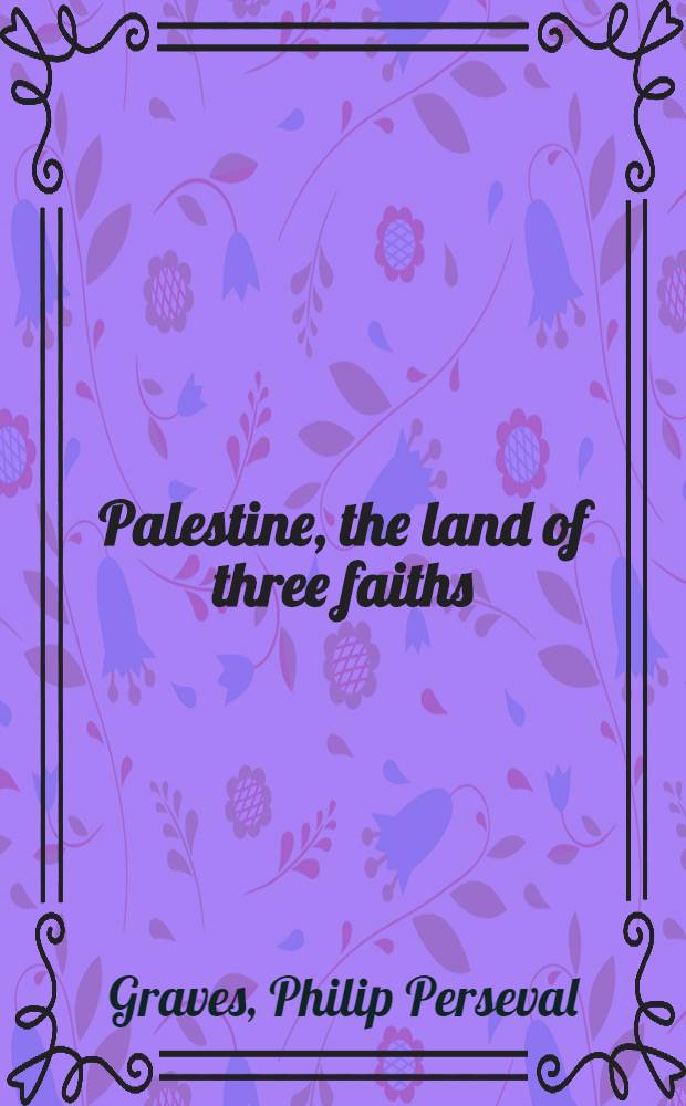 Palestine, the land of three faiths